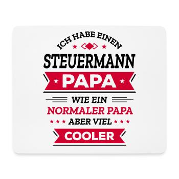 STEUERMANN PAPA - COOLER ALS NORMAL, HELD, NAVI - Mousepad (Querformat) - Weiß - Vorne