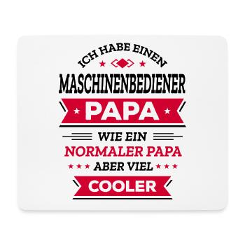 MASCHINENBEDIENER PAPA - COOLER ALS NORMAL, TECH - Mousepad (Querformat) - Weiß - Vorne