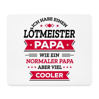 LÖTMEISTER PAPA - COOLER ALS NORMAL, EXPERT - Mousepad (Querformat) - Weiß - Vorne