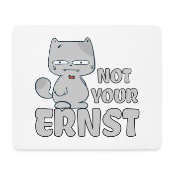 Not Your Ernst Katze - Mousepad (Querformat) - Weiß - Vorne