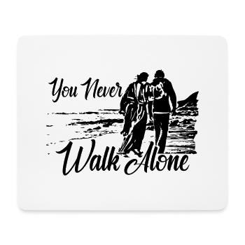 You never walk alone - Mouse Pad (horizontal) - white - Front