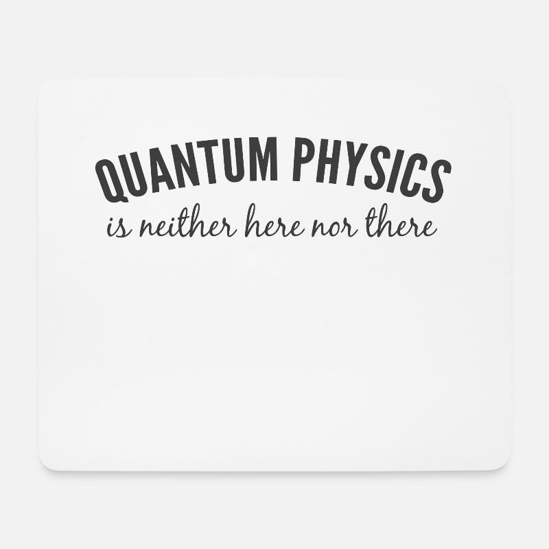 Quantum physics. - Mouse Pad (horizontal) - white