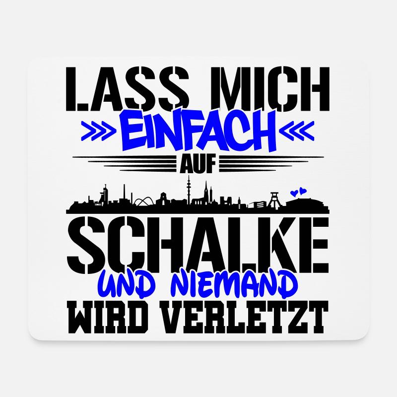 Lasst mich auf Schalke | Farbe änderbar - Mousepad (Querformat) - Weiß