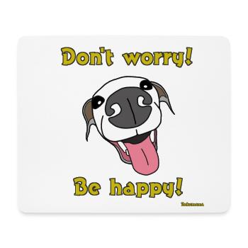 Machen Sie sich keine Sorgen. Sei glücklich! Ein ilalischer Windhundhund - Mousepad (Querformat) - Weiß - Vorne