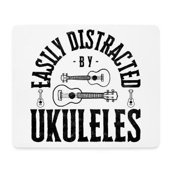 Easily distracted by Ukuleles - Mousepad (Querformat) - Weiß - Vorne