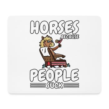 Comic Pferd Pferdesprüche Horses Cause People Suck - Mousepad (Querformat) - Weiß - Vorne