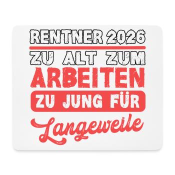 Pensioners 2026 Too Old to Work Retirement Pension - Mouse Pad (horizontal) - white - Front