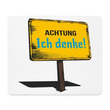 Achtung Ich denke Sign - Mousepad (Querformat) - Weiß - Vorne
