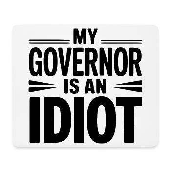 Mein Gouverneur ist ein Idiot - Mousepad (Querformat) - Weiß - Vorne