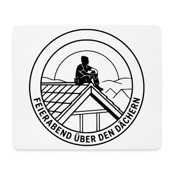 Dachdecker Feierabend über den Dächern - Mousepad (Querformat) - Weiß - Vorne