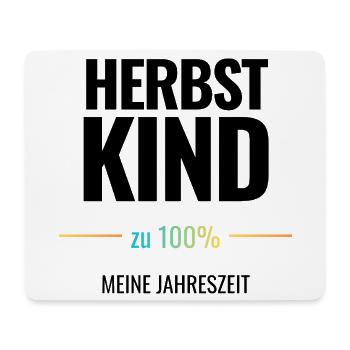 Herbstkind zu 100% Meine Jahreszeit - Mousepad (Querformat) - Weiß - Vorne