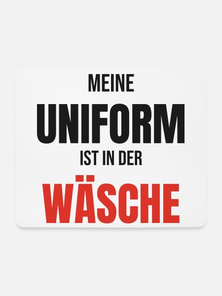 Meine Uniform ist in der Wäsche Polizei Spruch - Mousepad (Querformat) - Weiß