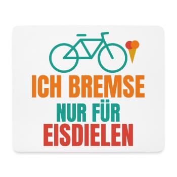 Ich bremse nur für Eisdielen – Fahrrad Spruch - Mousepad (Querformat) - Weiß - Vorne