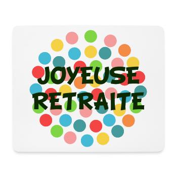 RETRAITE. BONNE RETRAITE. JOYEUSE RETRAITE - Tapis de souris (format paysage) - blanc - Devant