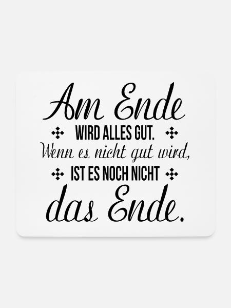 am ende wird alles gut lustiger Spruch Geschenk - Mousepad (Querformat) - Weiß