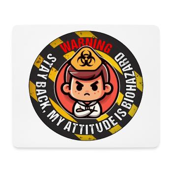 AVERTISSEMENT! RESTEZ EN RETRAIT, MON ATTITUDE EST BIOHAZARD - Tapis de souris (format paysage) - blanc - Devant