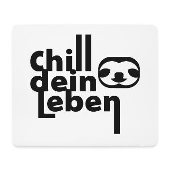 Spruch Chill Dein Leben mit Faultier - Mousepad (Querformat) - Weiß - Vorne