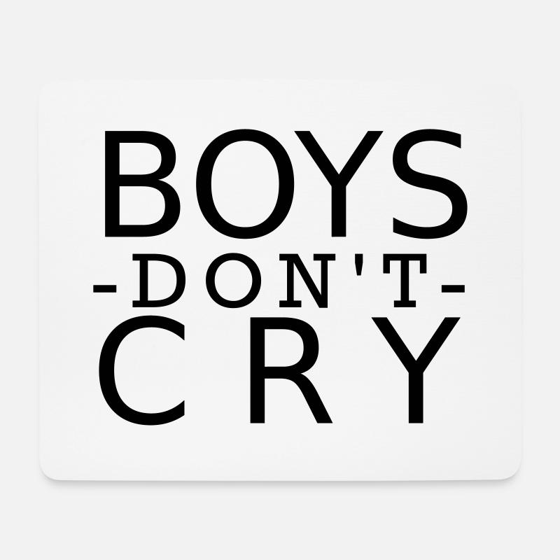 Boys don´t cry. - Mousepad (Querformat) - Weiß