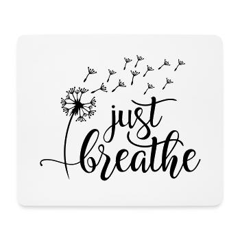 Just Breathe - Mousepad (Querformat) - Weiß - Vorne