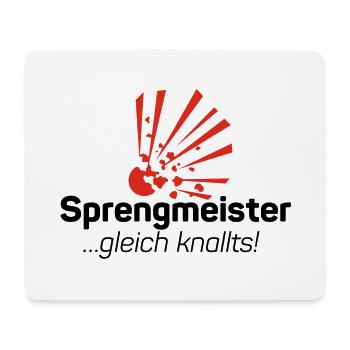 Sprengmeister gleich knallts! - Mousepad (Querformat) - Weiß - Vorne