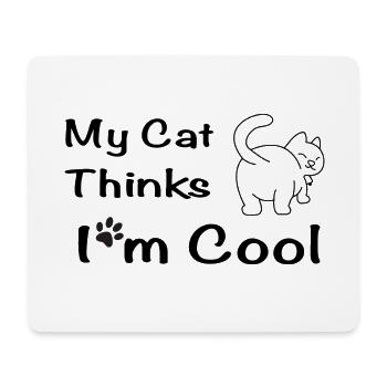 My Dog Thinks I'm Cool - Mouse Pad (horizontal) - white - Front