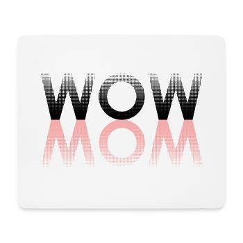 WOW MOM - Mousepad (Querformat) - Weiß - Vorne