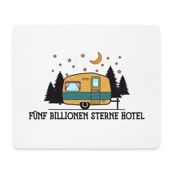 Camping: Cinq étoiles billion hôtel - Tapis de souris (format paysage) - blanc - Devant