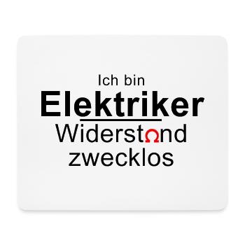 Ich bin Elektriker - Widerstand zwecklos - Ohm - Mousepad (Querformat) - Weiß - Vorne