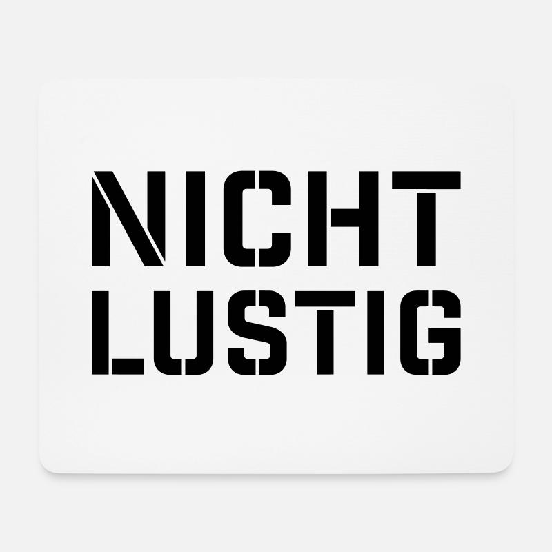 Nicht lustig - Mousepad (Querformat) - Weiß
