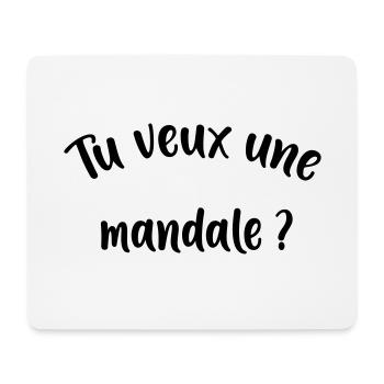 tu veux une mandale - Tapis de souris (format paysage) - blanc - Devant