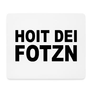 HOIT DEI FOTZN - Bayrisch Dialekt Fluchen - Mousepad (Querformat) - Weiß - Vorne