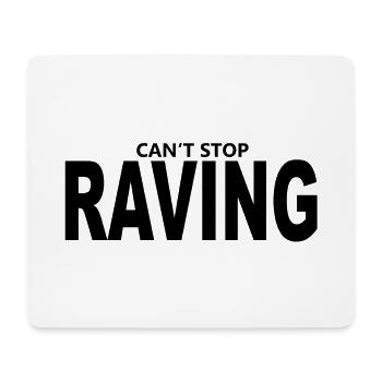 Cant stop raving party festival techno geschenk - Mousepad (Querformat) - Weiß - Vorne