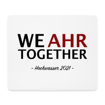 We AHR together | Ahrtal Hochwasser SolidAHRität - Mousepad (Querformat) - Weiß - Vorne