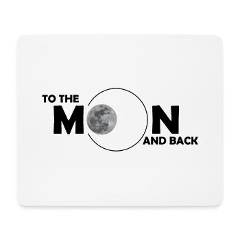 To the Moon and back - Mouse Pad (horizontal) - white - Front