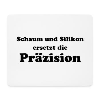 Schaum und Silikon Präzision Handwerker Beruf - Mousepad (Querformat) - Weiß - Vorne