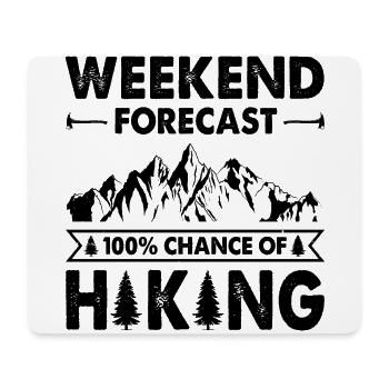 Weekend Forecast 100% Chance Of Hiking Nature Trek - Mousepad (Querformat) - Weiß - Vorne