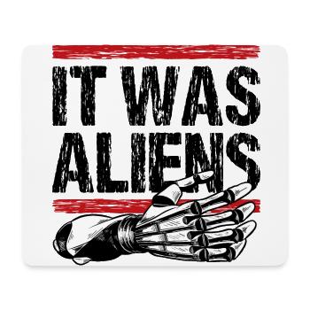 It was aliens - Mousepad (Querformat) - Weiß - Vorne