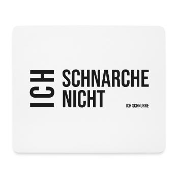 Spruch Ich schnarche nicht, ich schnurre schwarz - Mousepad (Querformat) - Weiß - Vorne