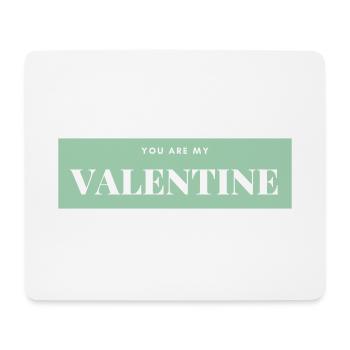 You are my Valentine, mintgrün, weiss - Mousepad (Querformat) - Weiß - Vorne