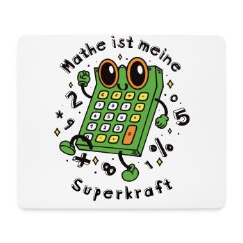 Mathe ist meine Superkraft - Mathematik macht Spaß - Mousepad (Querformat) - Weiß - Vorne