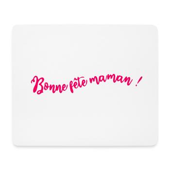 BONNE FÊTE MAMAN. MAMAN. FÊTE DES MÈRES. JE T'AIME - Tapis de souris (format paysage) - blanc - Devant