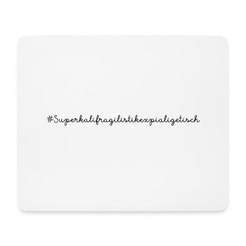 Mary Poppins - Superkalifragilistikexpialigetisch - Mousepad (Querformat) - Weiß - Vorne