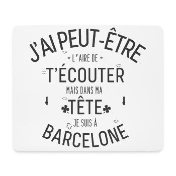 Dans ma Tête je suis à Barcelone - Tapis de souris (format paysage) - blanc - Devant
