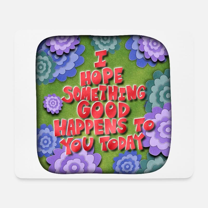 I hope something good happens to you today - Mousepad (Querformat) - Weiß