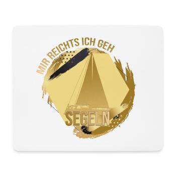 Mir reichts, ich geh Segeln - Mousepad (Querformat) - Weiß - Vorne