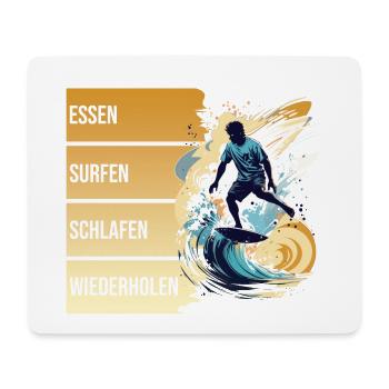 Essen - Surfen - Schlafen - Wiederholen - Mousepad (Querformat) - Weiß - Vorne