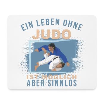Ein Leben ohne Judo ist möglich, aber Sinnlos - Mousepad (Querformat) - Weiß - Vorne