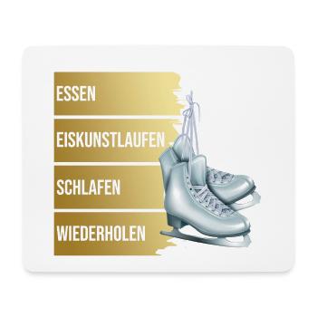 Essen -Eiskunstlaufen - Schlafen - Wiederholen - Mousepad (Querformat) - Weiß - Vorne