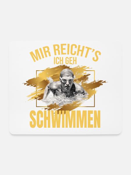 Mir reicht's, ich geh Schwimmen - Mousepad (Querformat) - Weiß