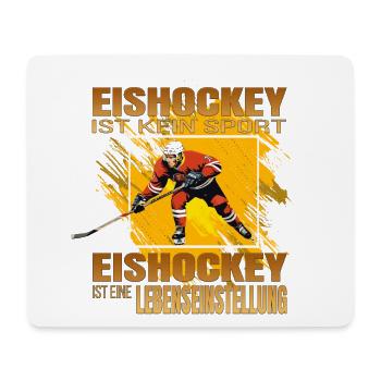 Eishockey ist kein Sport, Eishockey ist eine... - Mousepad (Querformat) - Weiß - Vorne